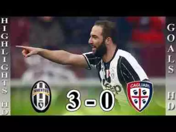 Video: Juventus vs Cagliari 3-0 All Goals & Highlights 19.08.2017